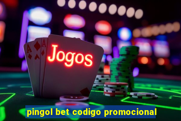 pingol bet codigo promocional